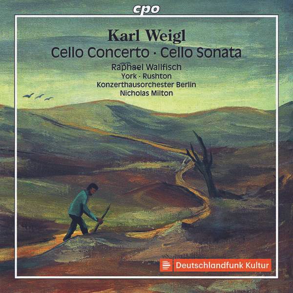 Karl Weigl: Cellokonzert (CD)