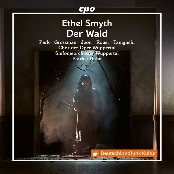 Ethel Smyth: Der Wald (Oper in 1 Akt) (CD)