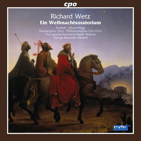 Richard Wetz: Weihnachtsoratorium op.53 (CD)