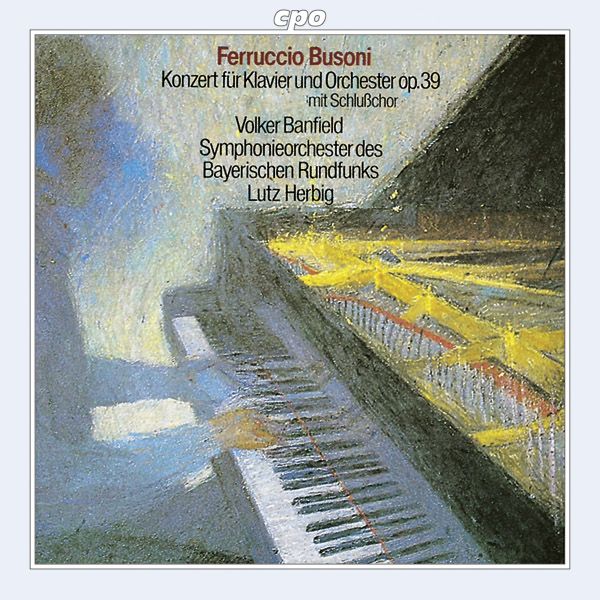 Ferruccio Busoni: Klavierkonzert op.39 (CD)