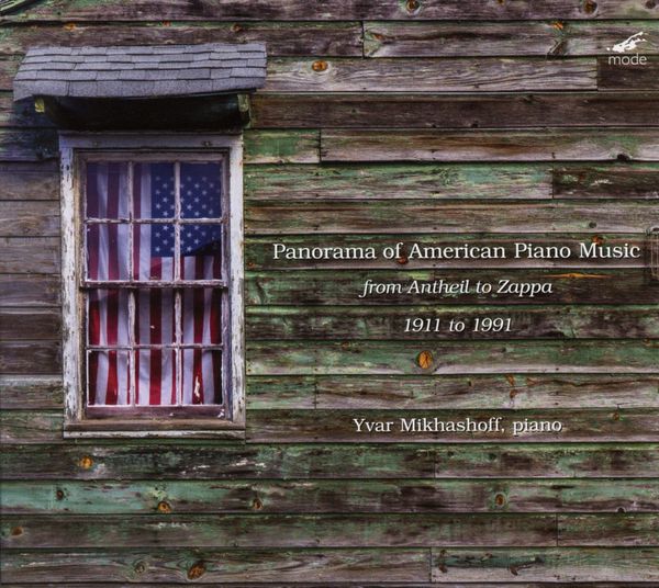 Yvar Mikhashoff - Panorama of American Piano Music (4 CDs)
