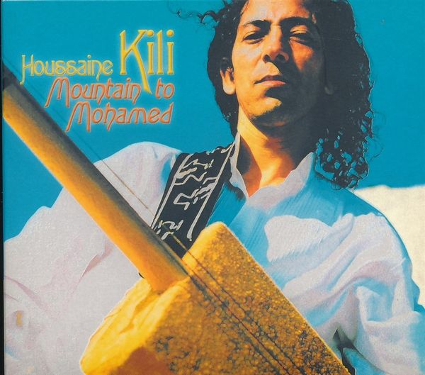 El Houssaine Kili: Mountain To Mohammed (CD)