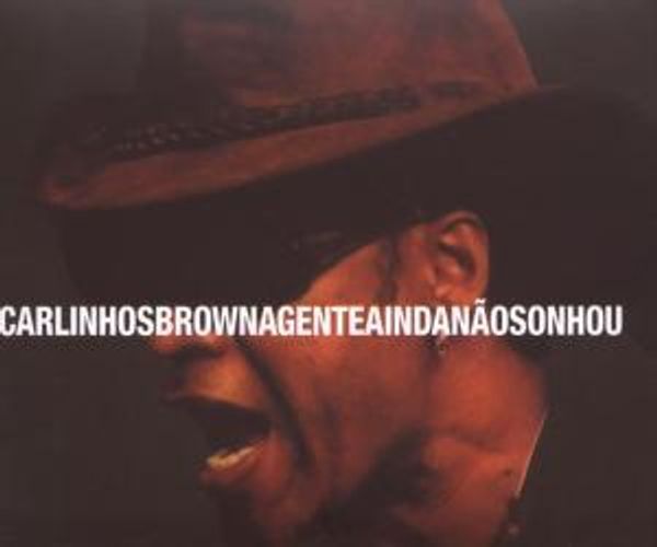 Carlinhos Brown: A Gente Ainda Nao Sonhou (CD)