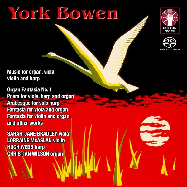 York Bowen: Musik für Orgel,Violine,Viola,Harfe (Super Audio CD)