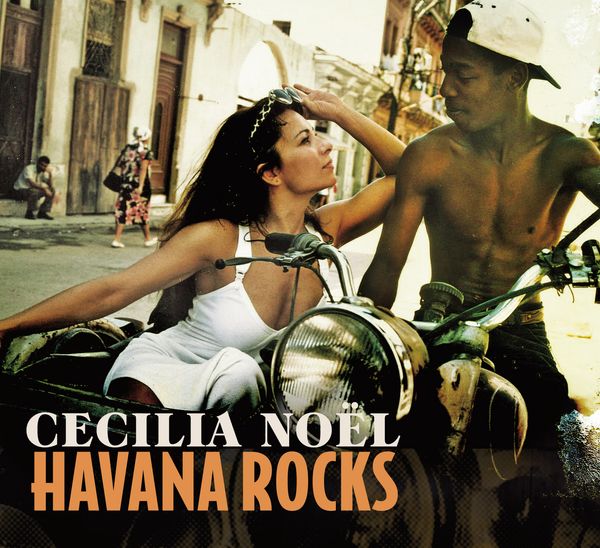 Cecilia Noël: Havana Rocks (CD)