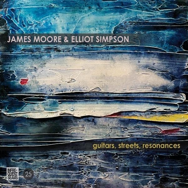 James Moore & Elliot Simpson: Guitars, Streets, Resonances (CD)