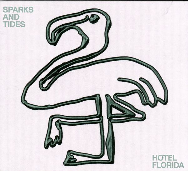 Sparks & Tides: Hotel Florida (CD)