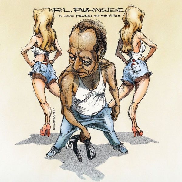 R.L. Burnside (Robert Lee Burnside): A Ass Pocket Of Whiskey (CD)