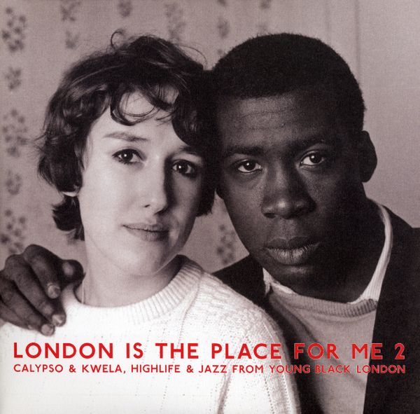 London Is The Place For Me 2: Calypso & Kwela, Highlife & ... (2 LPs)