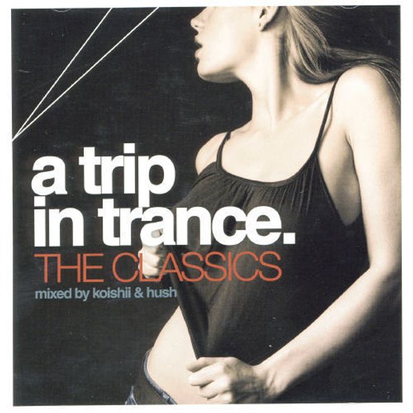 A Trip In Trance: The Classics (CD)