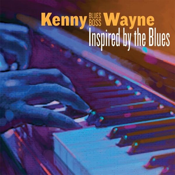 Kenny "Blues Boss" Wayne: Inspired By The Blues (CD)