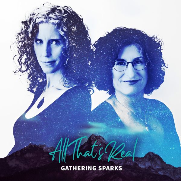 Gathering Sparks: All Thats Real (CD)