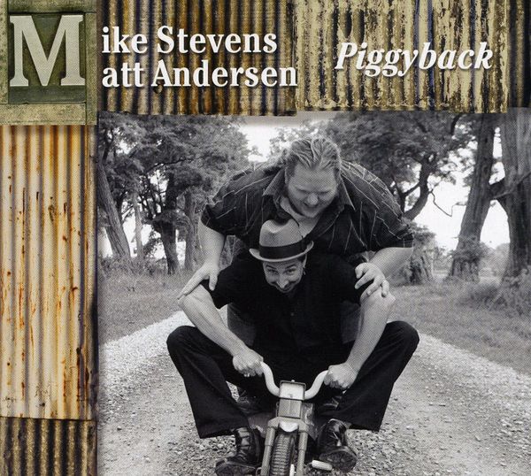 Matt Andersen & Mike Steven: Piggyback (CD)