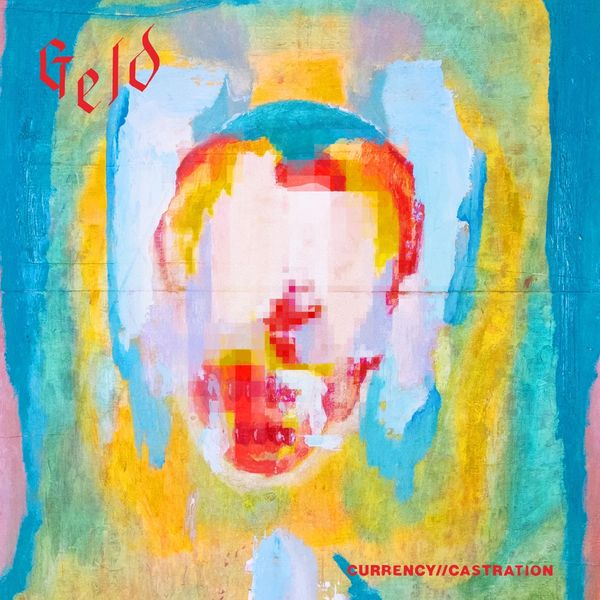 Geld: Currency // Castration (Blood Red Vinyl) (Vinyl-LP)