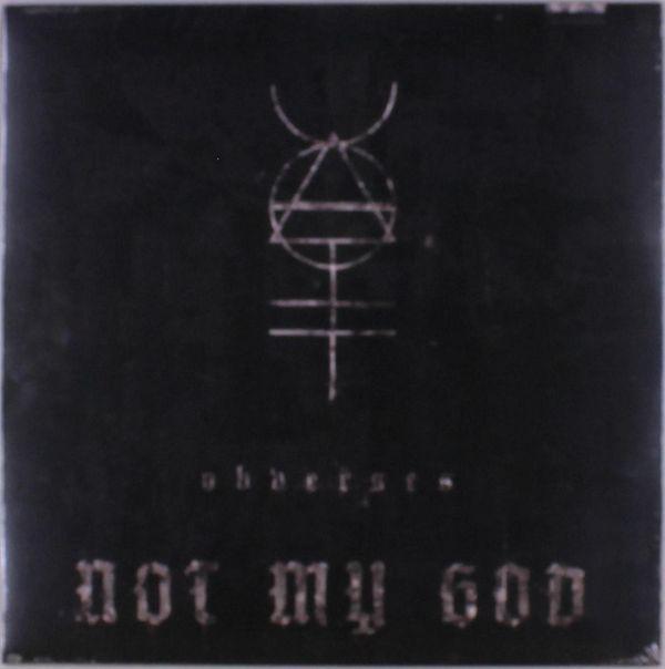 Not My God: Obverses (Vinyl-LP)
