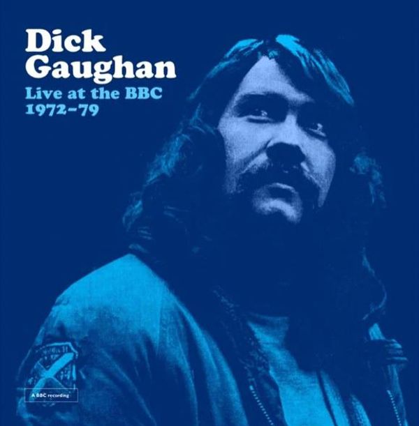 Dick Gaughan: Live At The BBC 1972-1979 (Vinyl-LP)