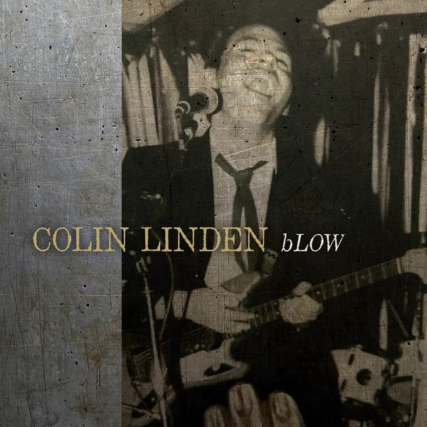 Colin Linden: Blow (Vinyl-LP)