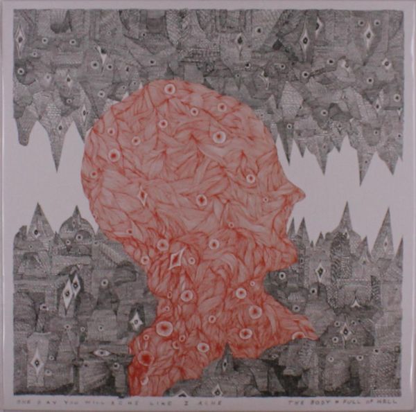 The Body & Full Of Hell: One Day You Will Ache Like I Ache (L... (LP)