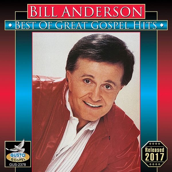 Bill Anderson: Best Of Great Gospel Hits (CD)