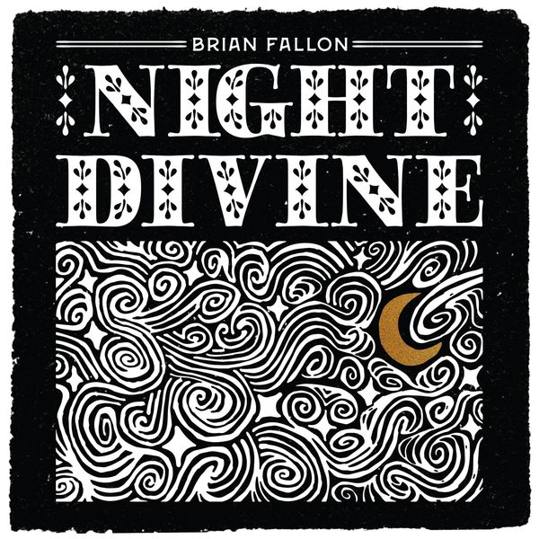 Brian Fallon: Night Divine (Natural/Black Swirl Vinyl) (Vinyl-LP)
