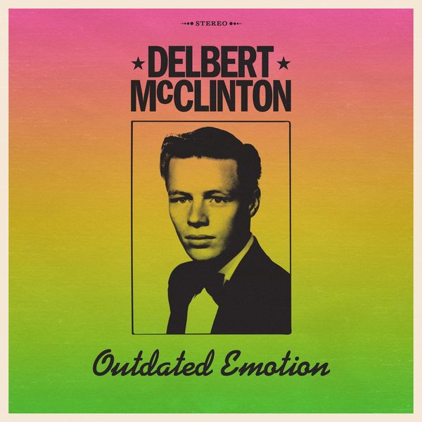 Delbert McClinton: Outdated Emotion (CD)