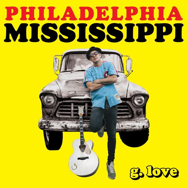 G.Love: Philadelphia Mississippi (CD)