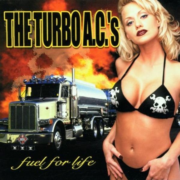 The Turbo A.C.s: Fuel For Life (CD)