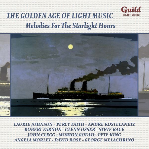 The Golden Age Of Light Music: Melodies For The Starlight Hou... (CD)