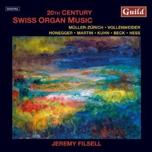 Jeremy Filsell - 20th Century Swiss Organ Music (CD)