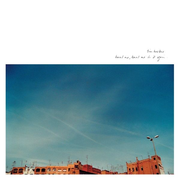 Tim Hecker: Haunt Me, Haunt Me Do It Again (CD)
