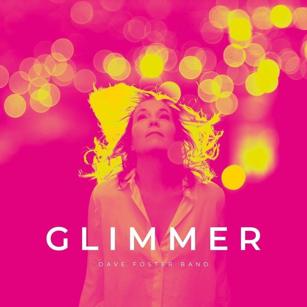 Dave Foster: Glimmer (Vinyl-LP)