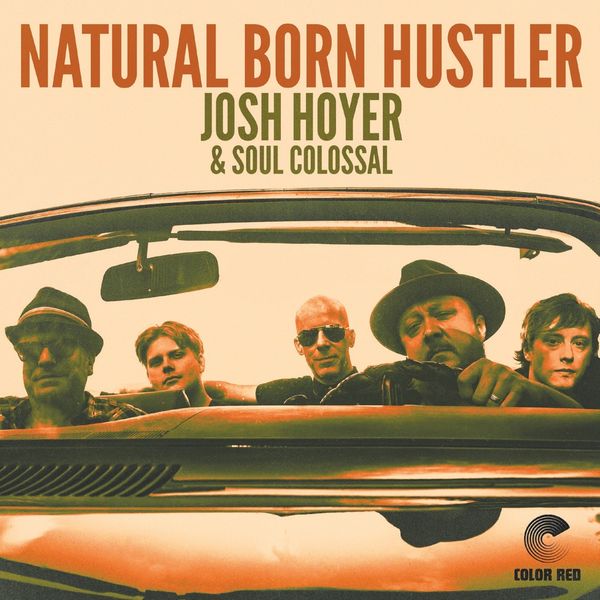 Josh Hoyer: Natural Born Hustler (CD)