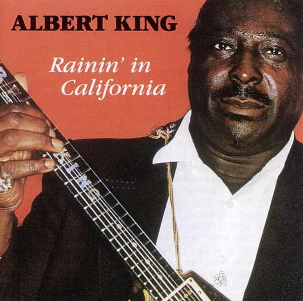 Albert King: Rainin In California (CD)