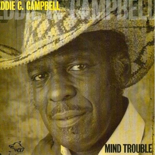 Eddie C. Campbell: Mind Trouble (CD)