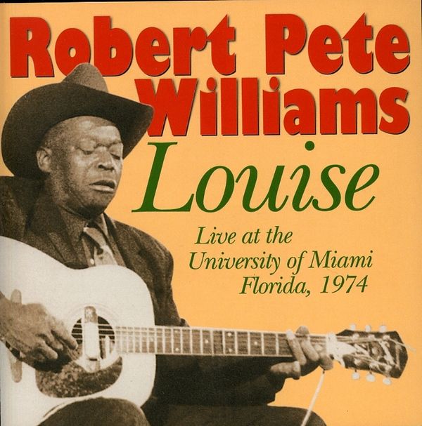 Robert Pete Williams: Louise-Live In Miami (CD)