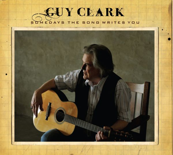 Guy Clark: Somedays The Song Writes You (CD)