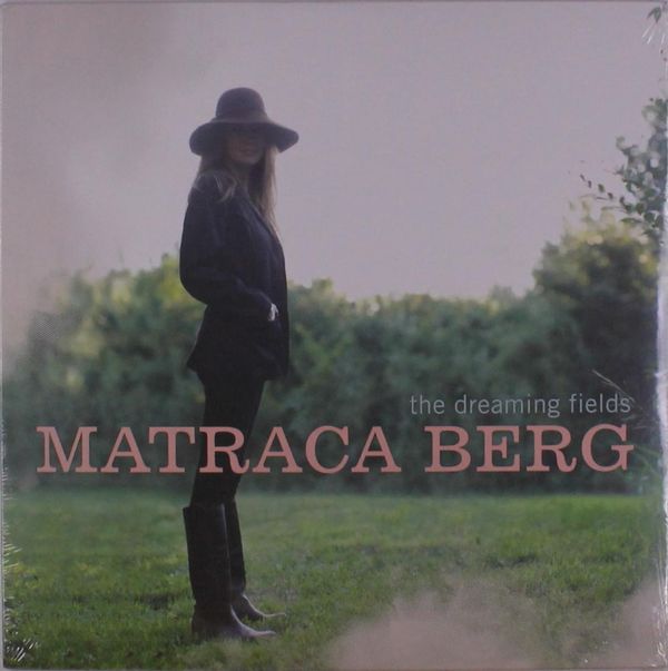Matraca Berg: The Dreaming Fields (Vinyl-LP)