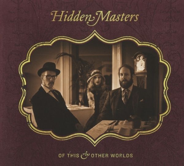 Hidden Masters: Of This & Other Worlds (CD)