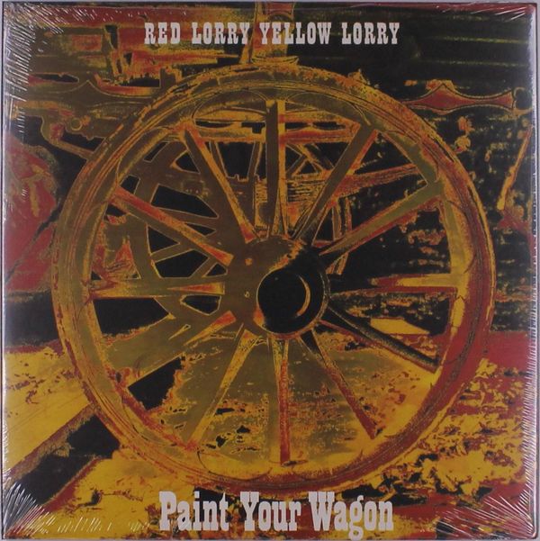 Red Lorry Yellow Lorry: Paint Your Wagon (Vinyl-LP)