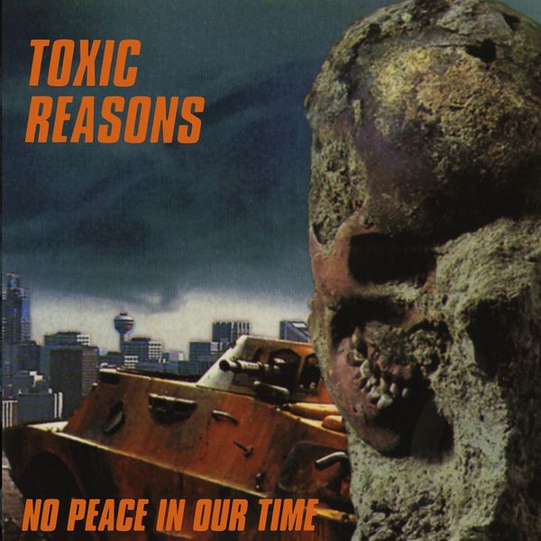 Toxic Reasons: No Peace In Our Time (CD)