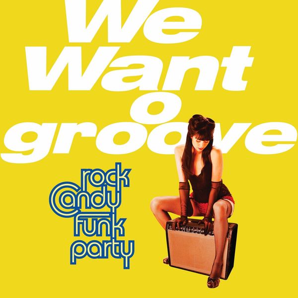 Rock Candy Funk Party: We Want To Groove (2 CDs)