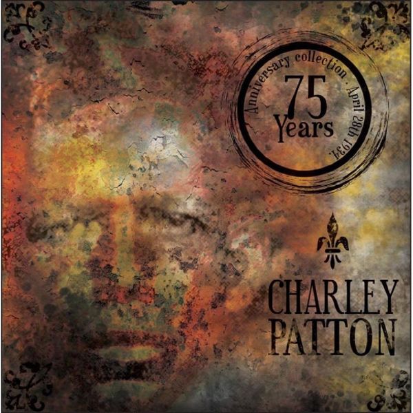 Charley Patton: 75 Years (3CD + DVD) (3 CDs und 1 DVD)