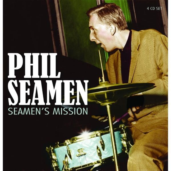 Phil Seamen: Seamens Mission (4 CDs)