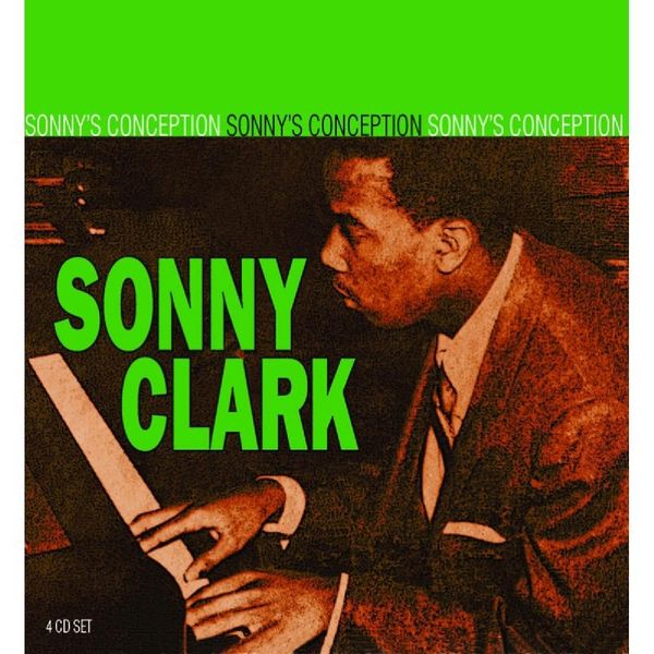 Sonny Clark: Sonnys Conception (4 CDs)