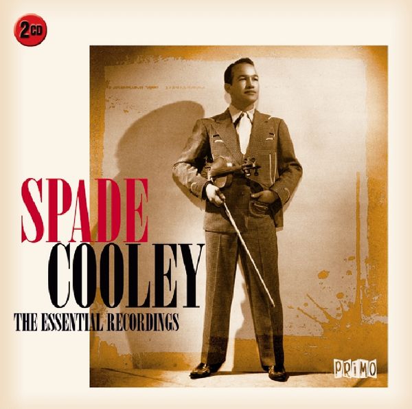 Spade Cooley: Essential Recordings (2 CDs)