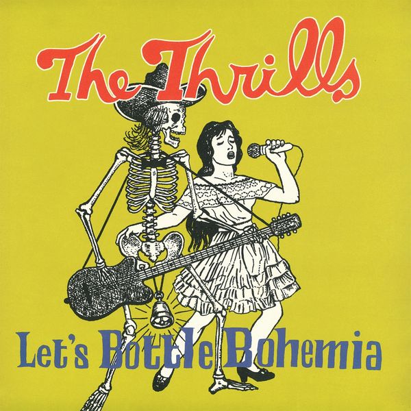 Thrills: Lets Bottle Bohemia (180g) (1 LP und 1 Single 7")