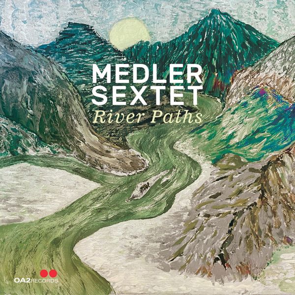 Medler Sextet: River Paths (CD)