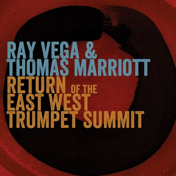 Ray Vega & Thomas Marriott: Return Of The East West Trumpet S... (CD)