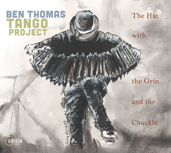 Ben Thomas Tango Project: The hat with the Grin and the Chuck... (CD)
