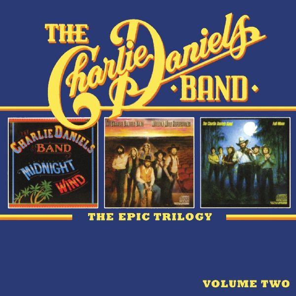 Charlie Daniels: The Epic Trilogy Volume 2 (2 CDs)